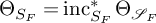 normal upper Theta Subscript upper S Sub Subscript upper F Baseline equals inc Subscript upper S Sub Subscript upper F Superscript asterisk Baseline normal upper Theta Subscript script upper S Sub Subscript upper F
