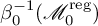 beta 0 Superscript negative 1 Baseline left parenthesis script upper M 0 Superscript reg Baseline right parenthesis