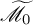 script upper M overtilde Subscript 0