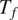 upper T Subscript f