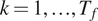 k equals 1 comma ellipsis comma upper T Subscript f Baseline