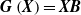 bold italic upper G left parenthesis bold italic upper X right parenthesis equals bold italic upper X bold italic upper B