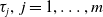 tau Subscript j Baseline comma j equals 1 comma ellipsis comma m