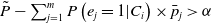 ModifyingAbove upper P With tilde minus sigma summation Underscript j equals 1 Overscript m Endscripts upper P left parenthesis e Subscript j Baseline equals 1 vertical bar upper C Subscript i Baseline right parenthesis times p overbar Subscript j Baseline greater than alpha