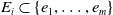 upper E Subscript i Baseline subset of StartSet e 1 comma ellipsis comma e Subscript m Baseline EndSet