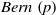 upper B e r n left parenthesis p right parenthesis