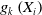 g Subscript k Baseline left parenthesis upper X Subscript i Baseline right parenthesis