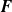 bold italic upper F