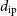 d Subscript ip