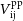 upper V Subscript ij Superscript pp