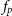 f Subscript p