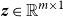 bold italic z element of double struck upper R Superscript m times 1