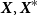 bold italic upper X comma bold italic upper X Superscript asterisk