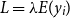 upper L equals lamda upper E left parenthesis y Subscript i Baseline right parenthesis