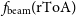 f Subscript normal b normal e normal a normal m Baseline left parenthesis normal r normal upper T normal o normal upper A right parenthesis