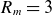 upper R Subscript m Baseline equals 3