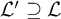 script upper L prime superset of or equal to script upper L
