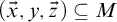 left parenthesis ModifyingAbove x With right arrow comma y comma ModifyingAbove z With right arrow right parenthesis subset of or equal to upper M