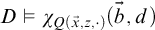upper D true chi Subscript upper Q left parenthesis ModifyingAbove x With right arrow comma z comma dot right parenthesis Baseline left parenthesis ModifyingAbove b With right arrow comma d right parenthesis