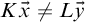upper K ModifyingAbove x With right arrow not equals upper L ModifyingAbove y With right arrow