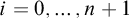 i equals 0 comma ellipsis comma n plus 1