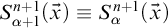 upper S Subscript alpha plus 1 Superscript n plus 1 Baseline left parenthesis ModifyingAbove x With right arrow right parenthesis identical to upper S Subscript alpha Superscript n plus 1 Baseline left parenthesis ModifyingAbove x With right arrow right parenthesis