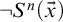 not upper S Superscript n Baseline left parenthesis ModifyingAbove x With right arrow right parenthesis