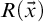 upper R left parenthesis ModifyingAbove x With right arrow right parenthesis