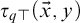 tau Subscript q normal down tack Baseline left parenthesis ModifyingAbove x With right arrow comma y right parenthesis