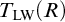 upper T Subscript upper L upper W Baseline left parenthesis upper R right parenthesis
