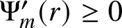 upper Psi m prime left parenthesis r right parenthesis greater than or equals 0