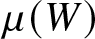 mu left parenthesis upper W right parenthesis