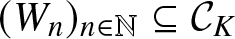 left parenthesis Wn right parenthesis n element of double struck upper N subset of or equal to script upper C upper K