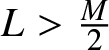 upper L greater than upper M 2