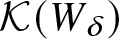 script upper K left parenthesis upper W delta right parenthesis