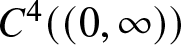 upper C 4 left parenthesis left parenthesis 0 comma infinity right parenthesis right parenthesis