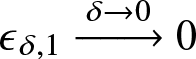 epsilon delta comma 1 right arrow delta right arrow 00