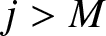 j greater than upper M
