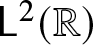 sans serif upper L 2 left parenthesis double struck upper R right parenthesis