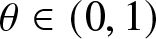 theta element of left parenthesis 0 comma 1 right parenthesis