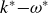 k Superscript asterisk Baseline minus omega Superscript asterisk