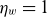 eta Subscript w Baseline equals 1