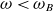 omega less than omega Subscript upper B