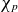 chi Subscript p
