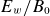 upper E Subscript w Baseline divided by upper B 0
