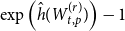 exp left parenthesis ModifyingAbove h With caret left parenthesis upper W Subscript t comma p Superscript left parenthesis r right parenthesis Baseline right parenthesis right parenthesis minus 1