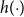 h left parenthesis dot right parenthesis