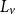 upper L Subscript v
