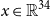 x element of double struck upper R Superscript 34