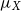 mu Subscript upper X